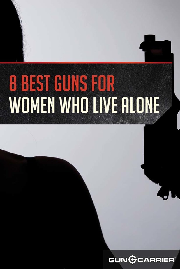 8 Best Guns for Women Living Alone by Gun Carrier at http://guncarrier.com/8-best-guns-for-women-living-alone