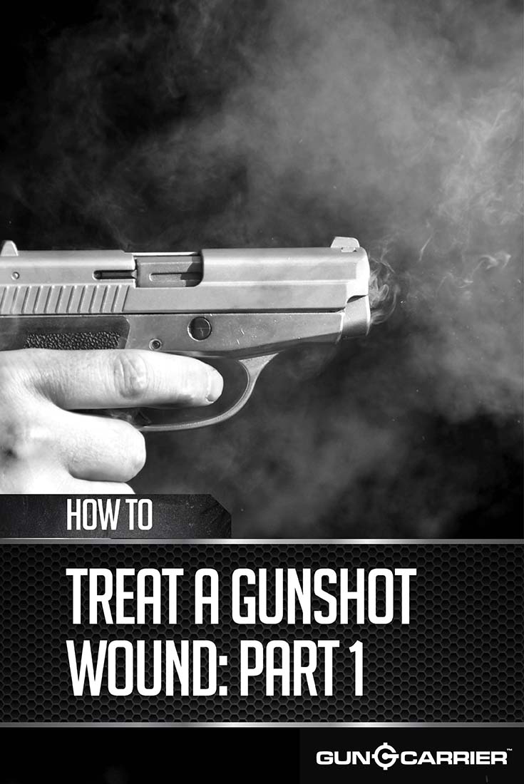 How To Treat A Gunshot Wound Types Of Gunshot Wounds