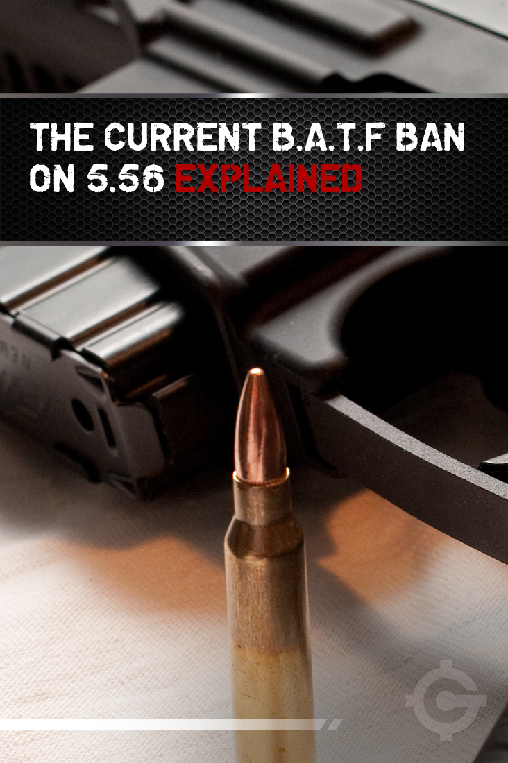 Gun News | The B.A.T.F Gun Banon Ammo Explained | by https://guncarriernews.wpengine.com/gun-news-the-ammo-ban-on-5-56-explained
