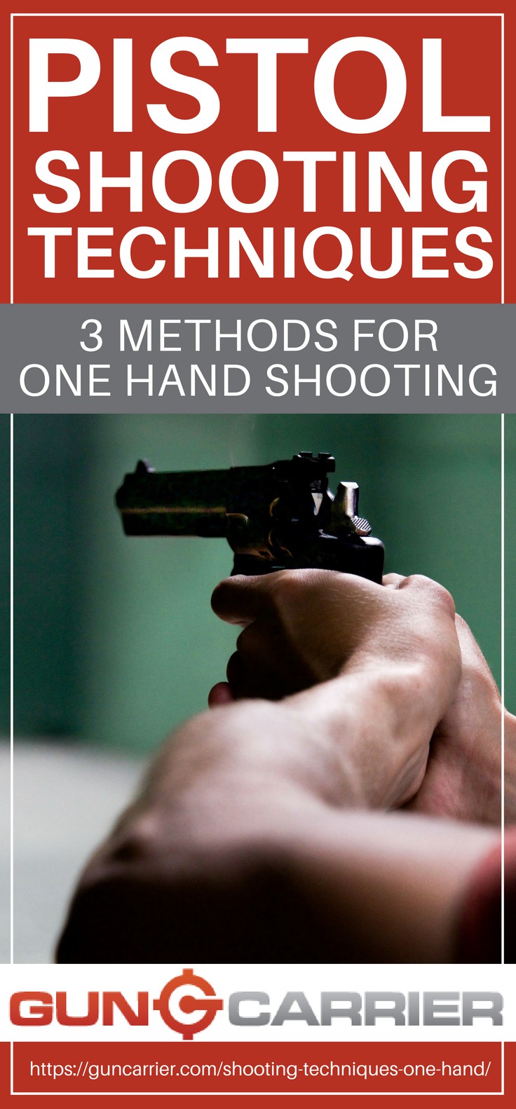 Pistol Shooting Techniques: Three Methods For One Hand ...